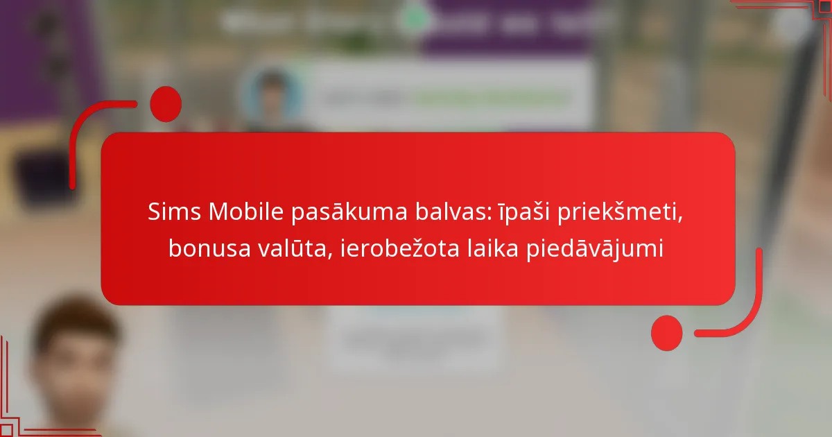 Sims Mobile pasākuma balvas: īpaši priekšmeti, bonusa valūta, ierobežota laika piedāvājumi