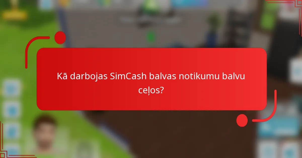 Kā darbojas SimCash balvas notikumu balvu ceļos?