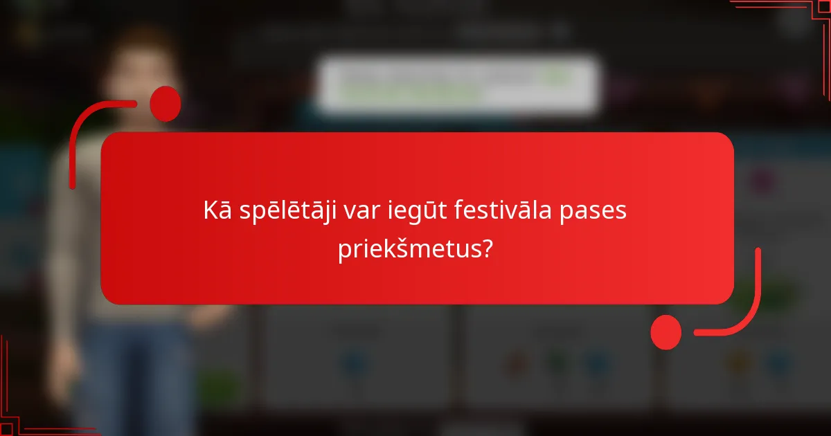 Kā spēlētāji var iegūt festivāla pases priekšmetus?