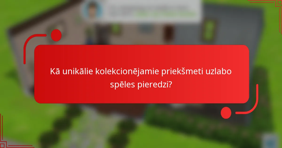 Kā unikālie kolekcionējamie priekšmeti uzlabo spēles pieredzi?