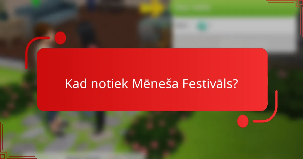 Kad notiek Mēneša Festivāls?