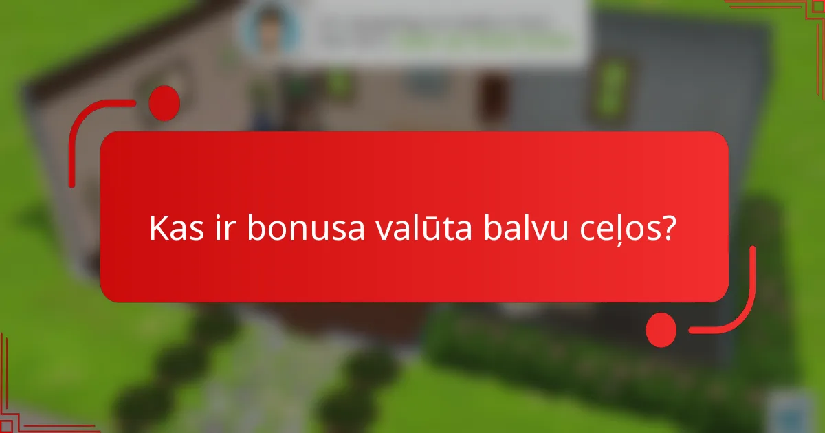 Kas ir bonusa valūta balvu ceļos?