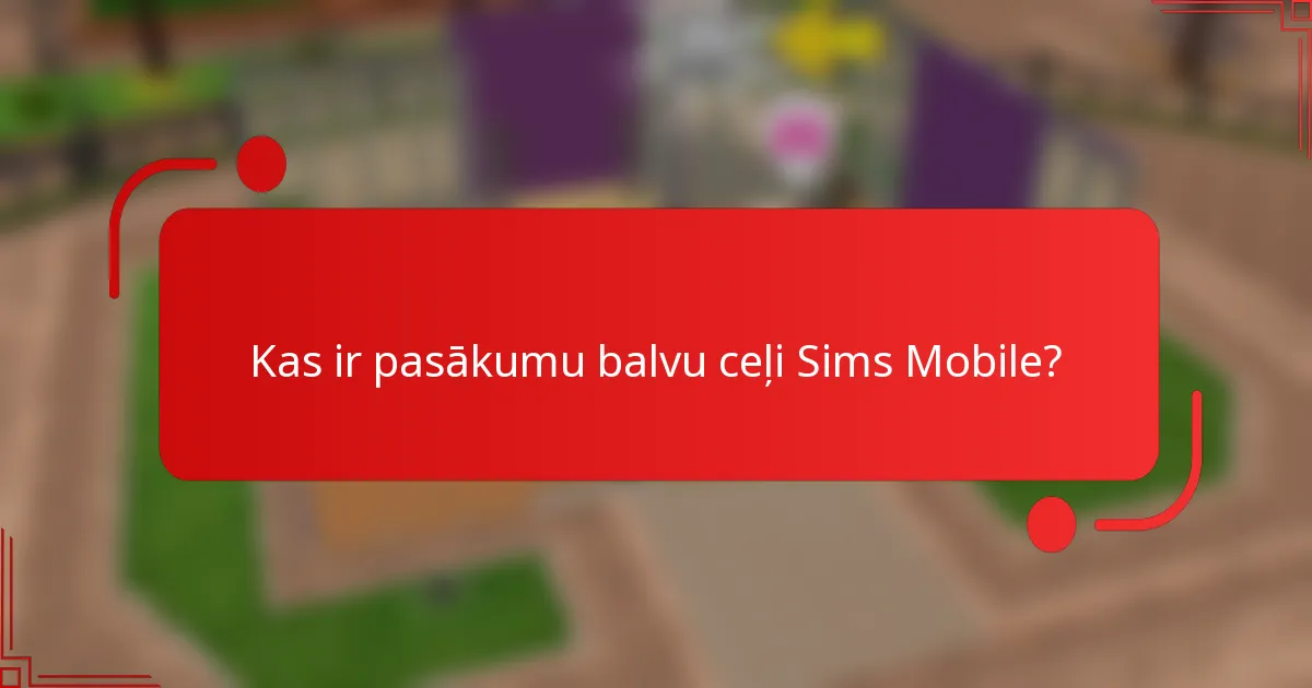 Kas ir pasākumu balvu ceļi Sims Mobile?