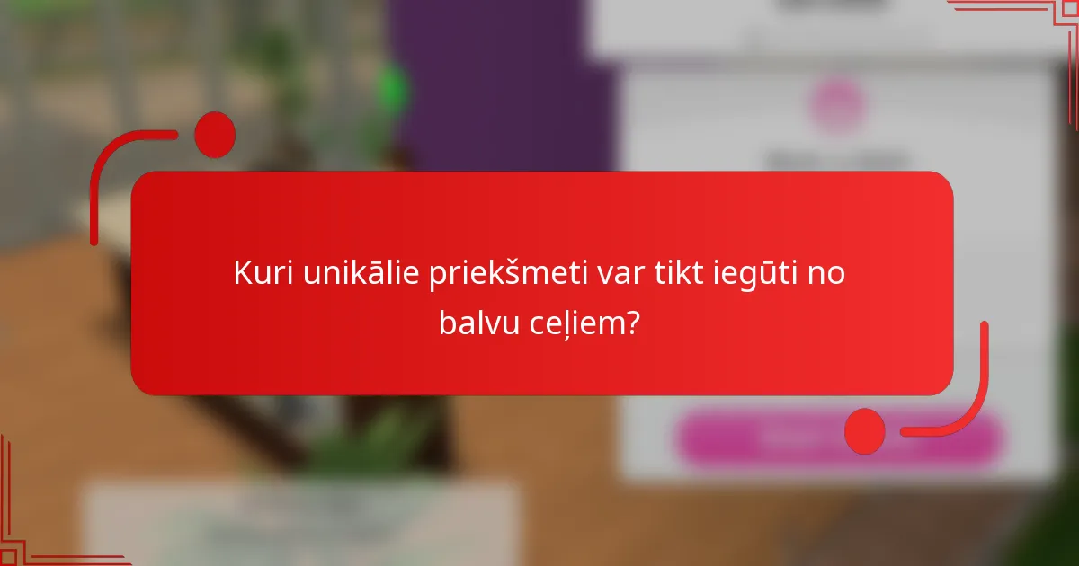 Kuri unikālie priekšmeti var tikt iegūti no balvu ceļiem?